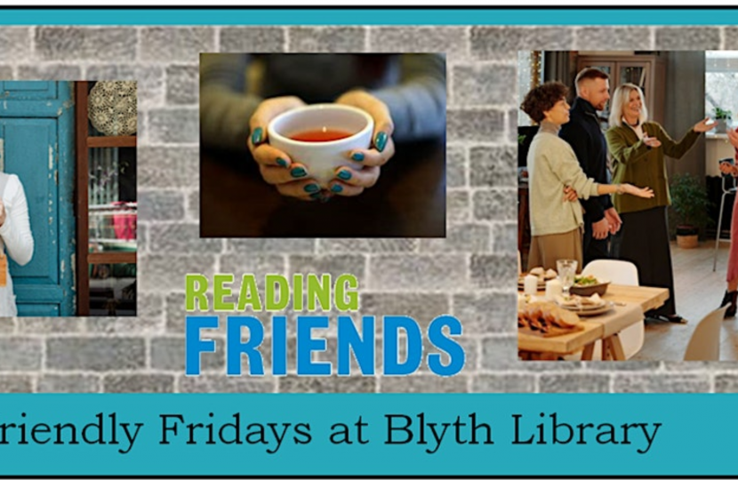 Friendly Friday at Blyth Library