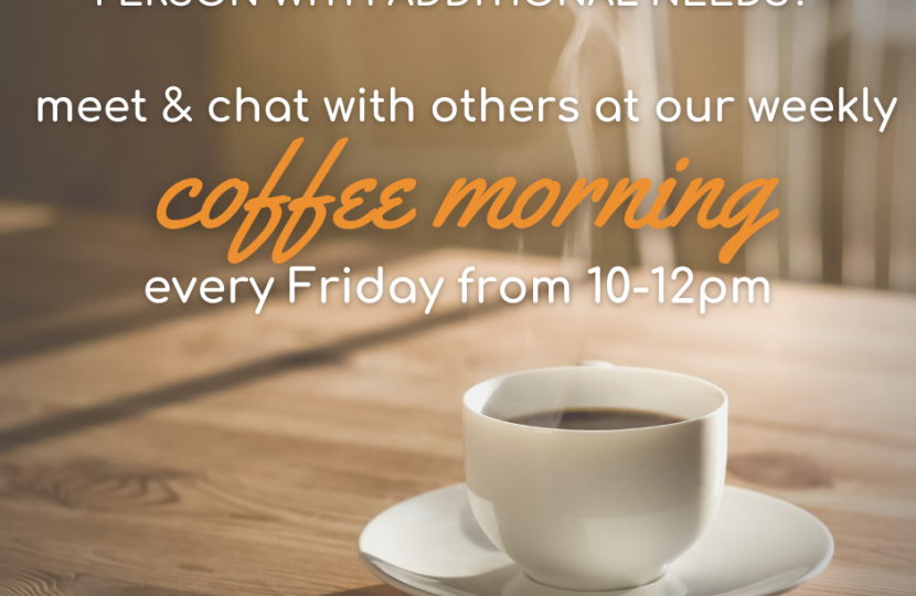 Friday Coffee Morning for parents or carers of young people with additional needs